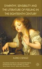 Sympathy, Sensibility and the Literature of Feeling in the Eighteenth Century