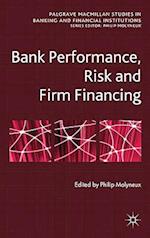 Bank Performance, Risk and Firm Financing