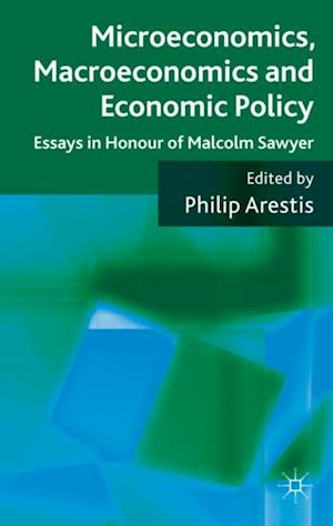 Microeconomics, Macroeconomics and Economic Policy