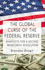 The Global Curse of the Federal Reserve