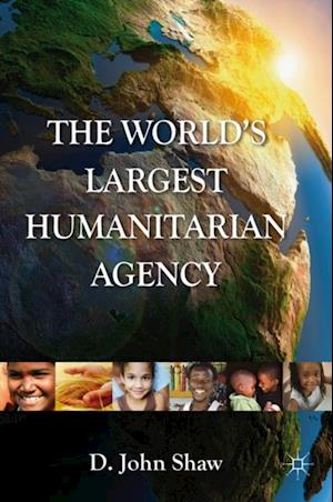 The World''s Largest Humanitarian Agency