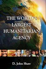 The World''s Largest Humanitarian Agency