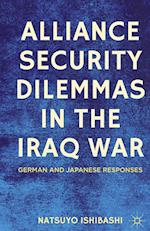 Alliance Security Dilemmas in the Iraq War