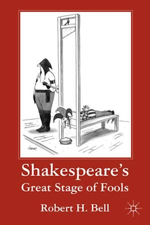 Shakespeare''s Great Stage of Fools
