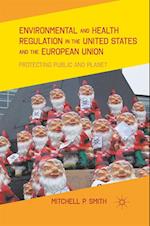 Environmental and Health Regulation in the United States and the European Union