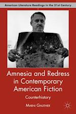 Amnesia and Redress in Contemporary American Fiction