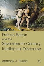 Francis Bacon and the Seventeenth-Century Intellectual Discourse