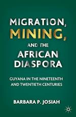 Migration, Mining, and the African Diaspora