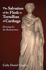 The Salvation of the Flesh in Tertullian of Carthage
