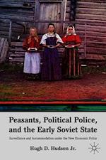 Peasants, Political Police, and the Early Soviet State