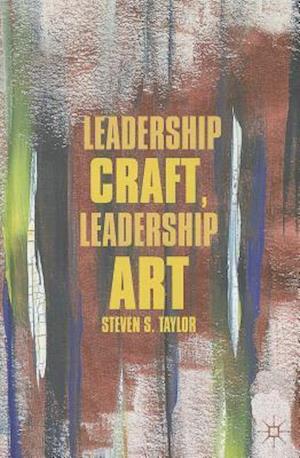 Leadership Craft, Leadership Art