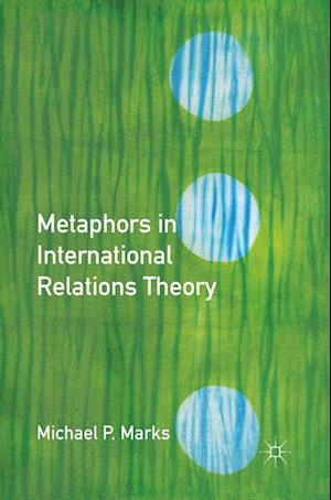 Metaphors in International Relations Theory