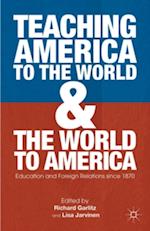 Teaching America to the World and the World to America