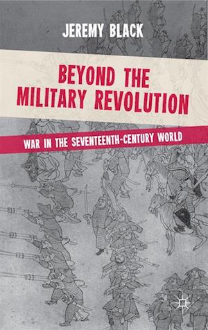 Beyond the Military Revolution