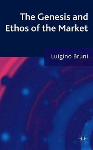 The Genesis and Ethos of the Market