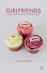 Girlfriends and Postfeminist Sisterhood