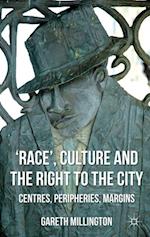 ''Race'', Culture and the Right to the City