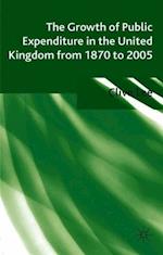 The Growth of Public Expenditure in the United Kingdom from 1870 to 2005