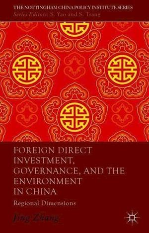 Foreign Direct Investment, Governance, and the Environment in China