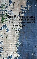 Interpreter-mediated Police Interviews