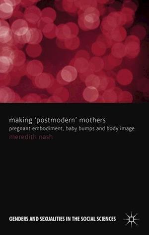 Making 'Postmodern' Mothers