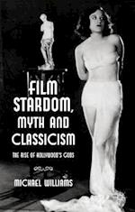 Film Stardom, Myth and Classicism