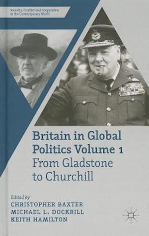 Britain in Global Politics Volume 1