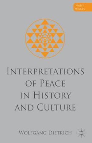 Interpretations of Peace in History and Culture