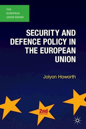 Security and Defence Policy in the European Union