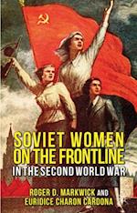 Soviet Women on the Frontline in the Second World War