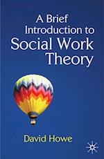 Brief Introduction to Social Work Theory