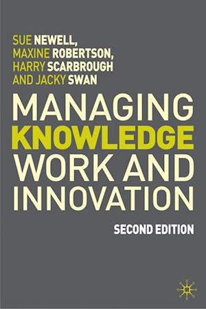 Managing Knowledge Work and Innovation