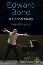 Edward Bond: A Critical Study