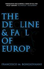 The Decline and Fall of Europe