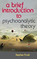 A Brief Introduction to Psychoanalytic Theory