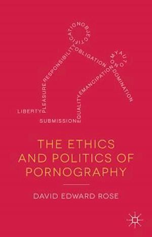 The Ethics and Politics of Pornography