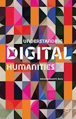 Understanding Digital Humanities