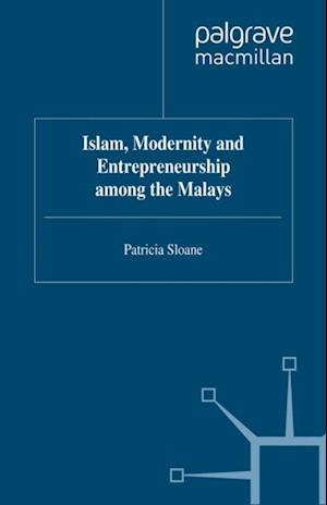 Islam, Modernity and Entrepreneurship among the Malays