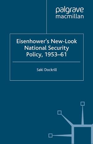 Eisenhower''s New-Look National Security Policy, 1953-61