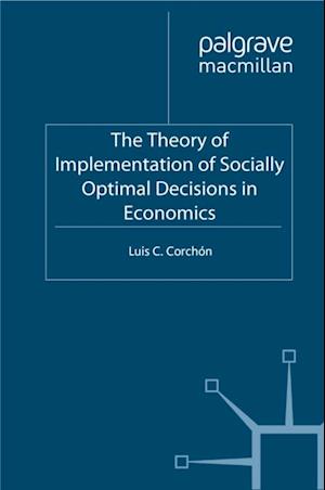 The Theory of Implementation of Socially Optimal Decisions in Economics