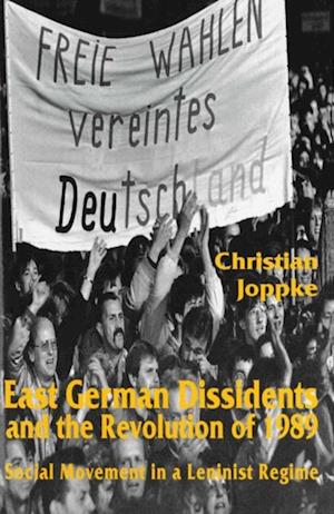 East German Dissidents and the Revolution of 1989