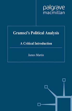 Gramsci''s Political Analysis