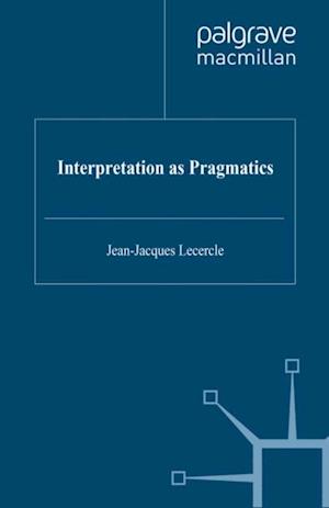 Interpretation as Pragmatics