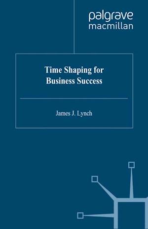 Time Shaping for Business Success