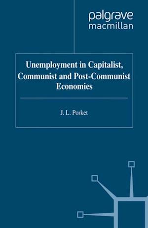 Unemployment in Capitalist, Communist and Post-Communist Economies