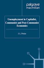 Unemployment in Capitalist, Communist and Post-Communist Economies