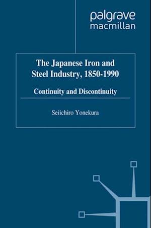 The Japanese Iron and Steel Industry, 1850-1990