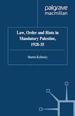 Law, Order and Riots in Mandatory Palestine, 1928-35