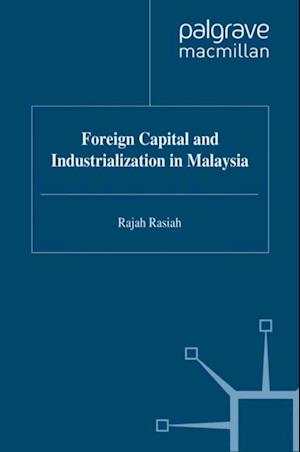 Foreign Capital and Industrialization in Malaysia