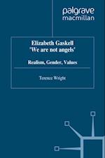 Elizabeth Gaskell: ''We Are Not Angels''